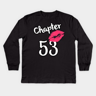 Chapter 53 years 53rd Happy Birthday Lips Women Born In 1967 T-Shirt Kids Long Sleeve T-Shirt